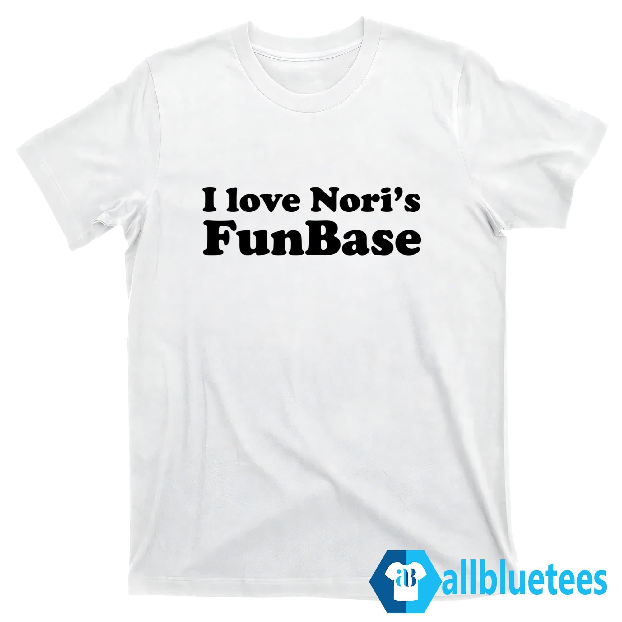 I Love Nori’s FunBase Shirt