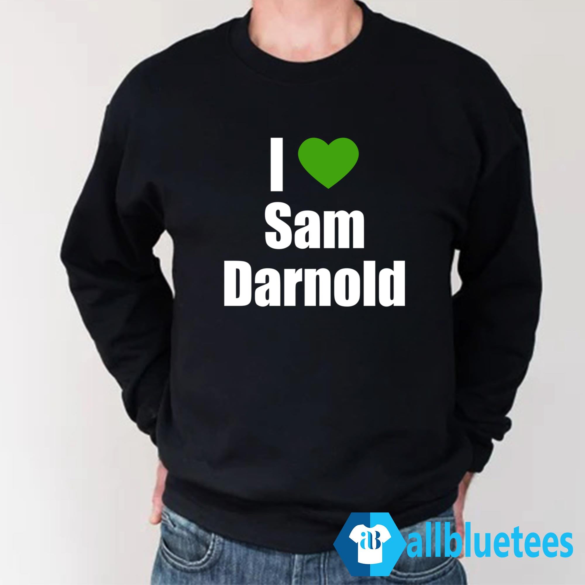 I Love Sam Darnold Shirt