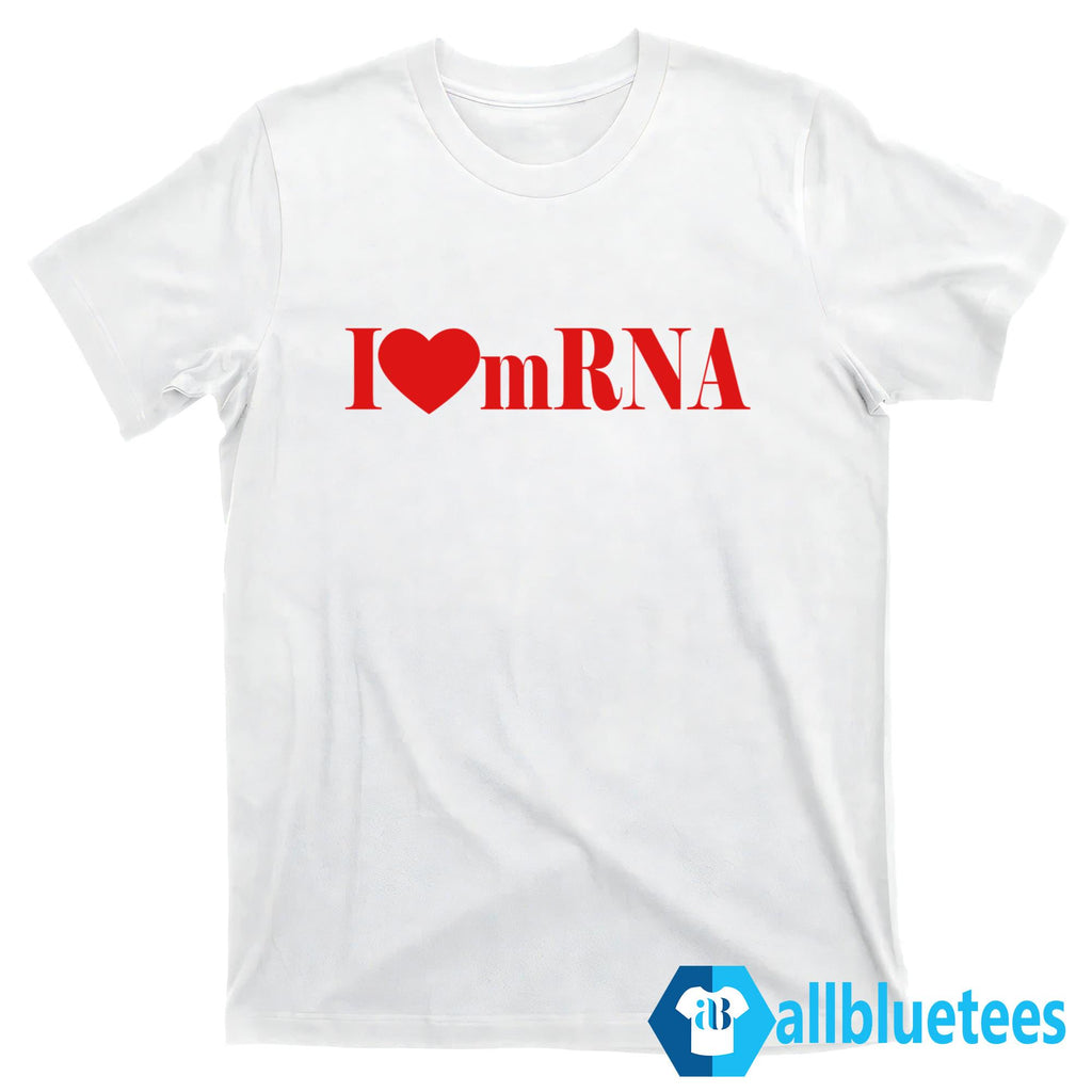 I Love mRNA Shirt