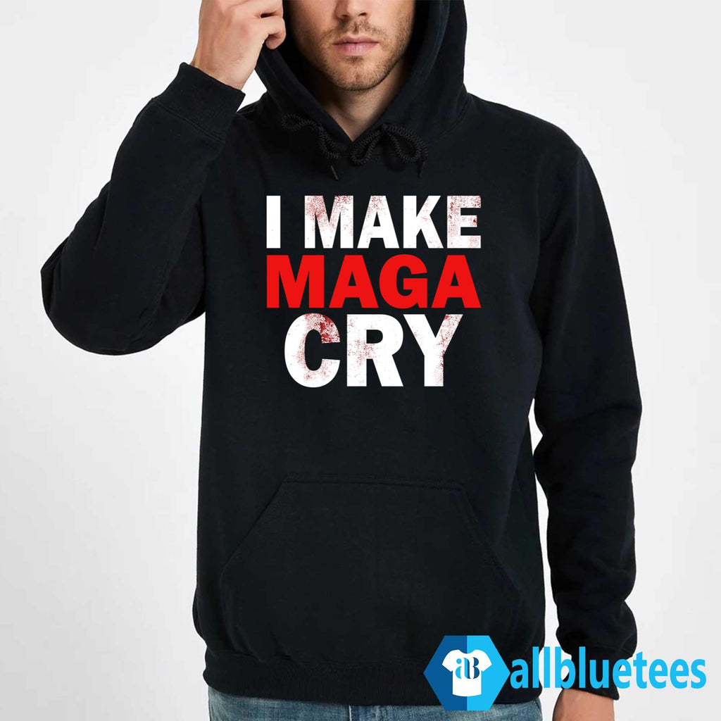 I Make MAGA Cry Shirt
