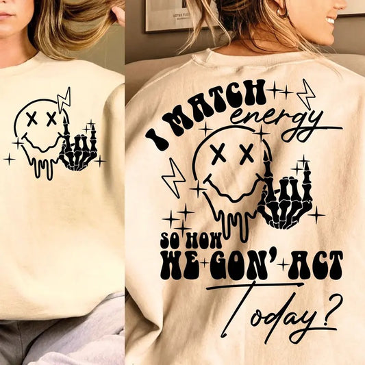 I Match Energy Svg Png Energy Svg Funny Quote Svg Sassy Svg Hustler Png Skeleton Snarky Svg Retro Png Sarcastic Funny Png For Sublimation