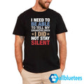 I Need To Be Able To Tell My Grandchildren I Did Not Stay Silent Shirt