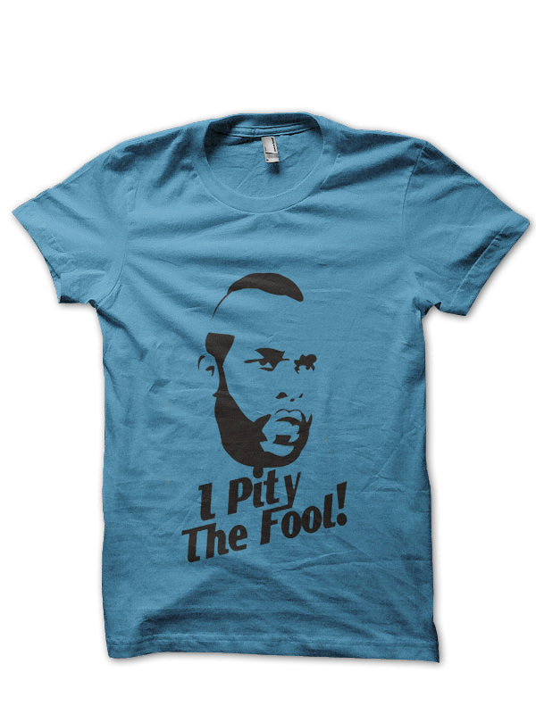 I Pity The Fool T-Shirt Style009 Hoodie, Sweatshirt | CoreVibeTees.com