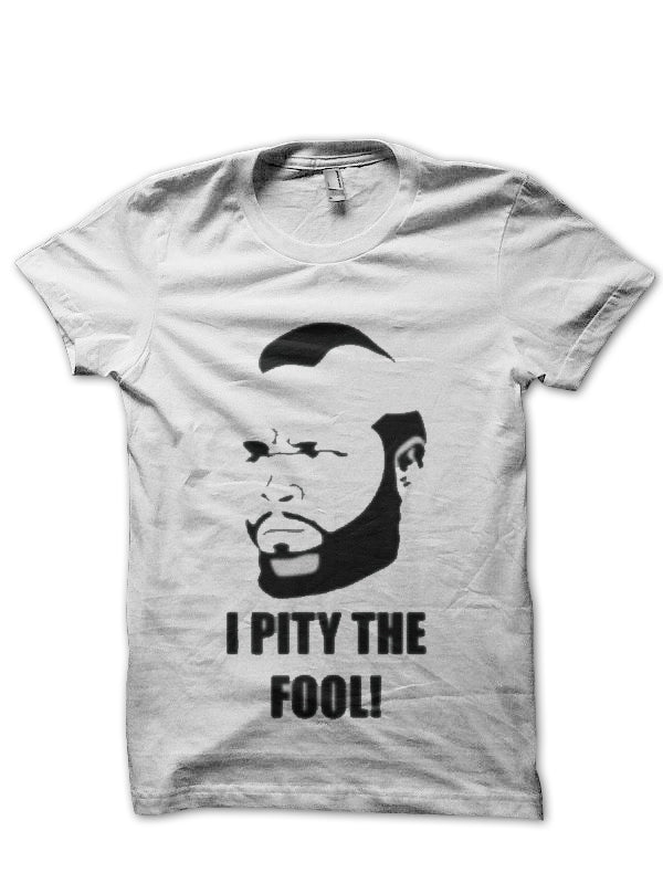 I Pity The Fool T-Shirt Style001 Hoodie, Sweatshirt | CoreVibeTees.com