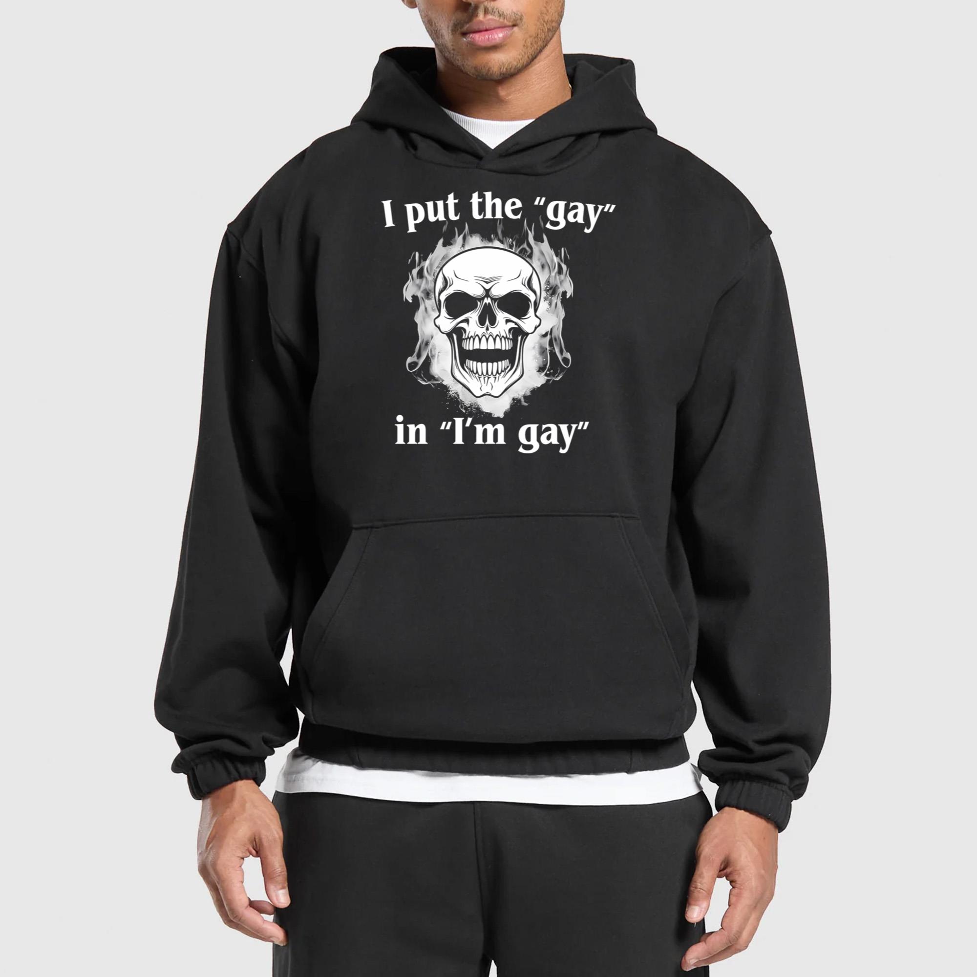 I Put The Gay In I’m Gay Shirt