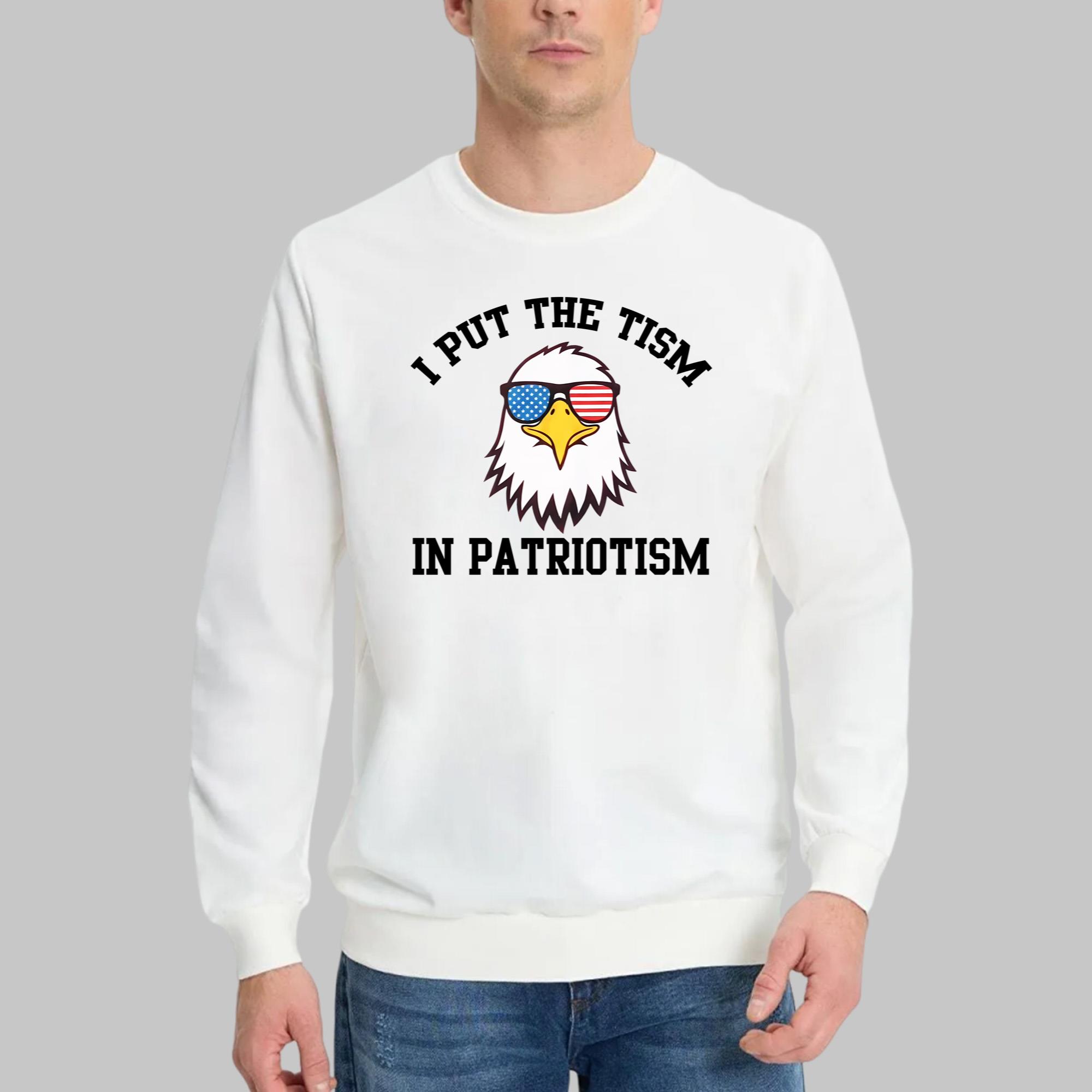 I Put The Tism In Patriotism T-Shirt
