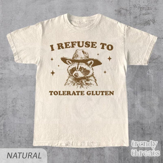 I Refuse To Tolerate Gluten Shirt, Funny Gluten Intolerance Shirt, 90s Retro Graphic Tee, Raccoon Meme Shirt, Unisex