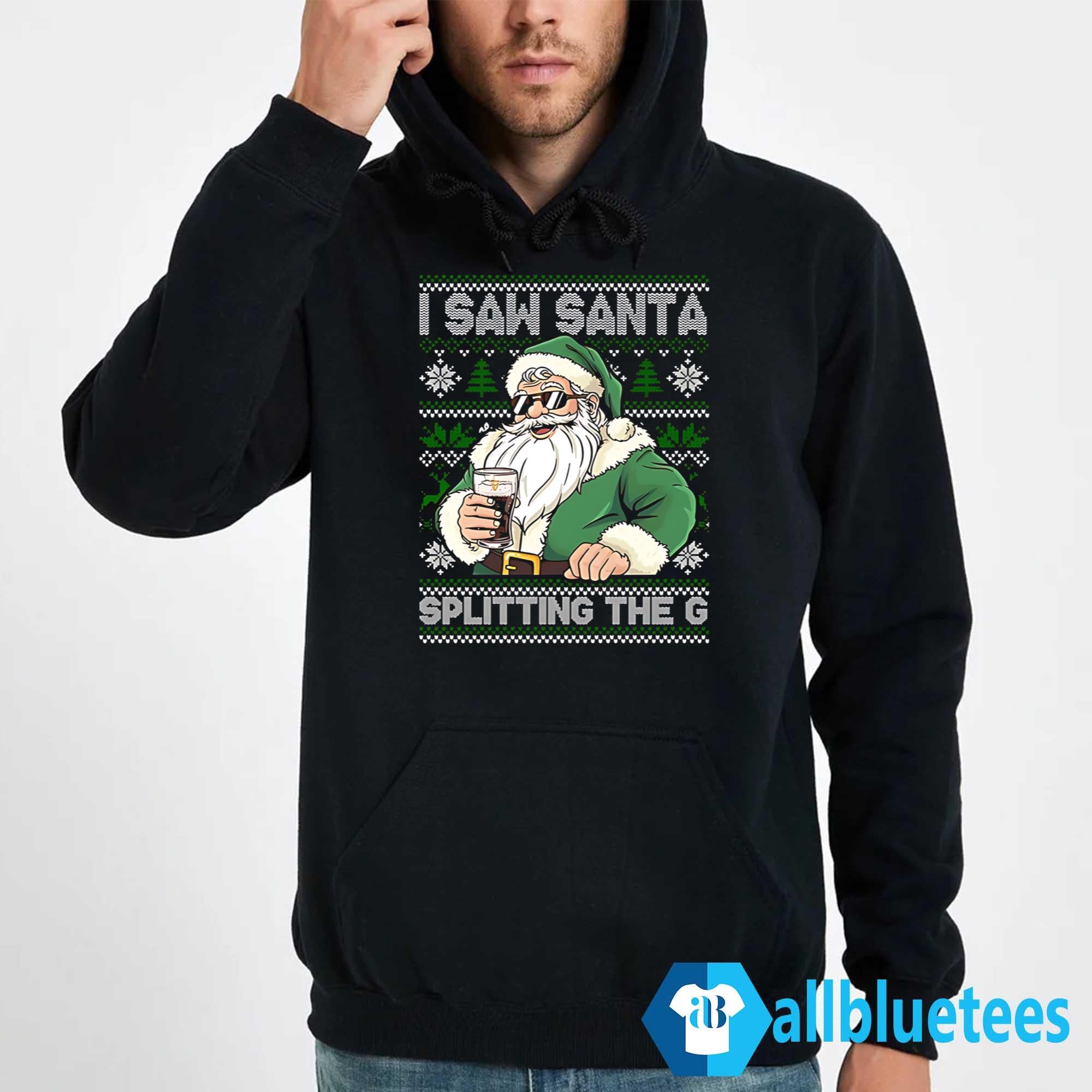 I Saw Santa Splitting The G Christmas Sweatshirt