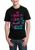 I See It I Like It I Want It I Got It T-Shirt Hoodie, Sweatshirt | CoreVibeTees.com