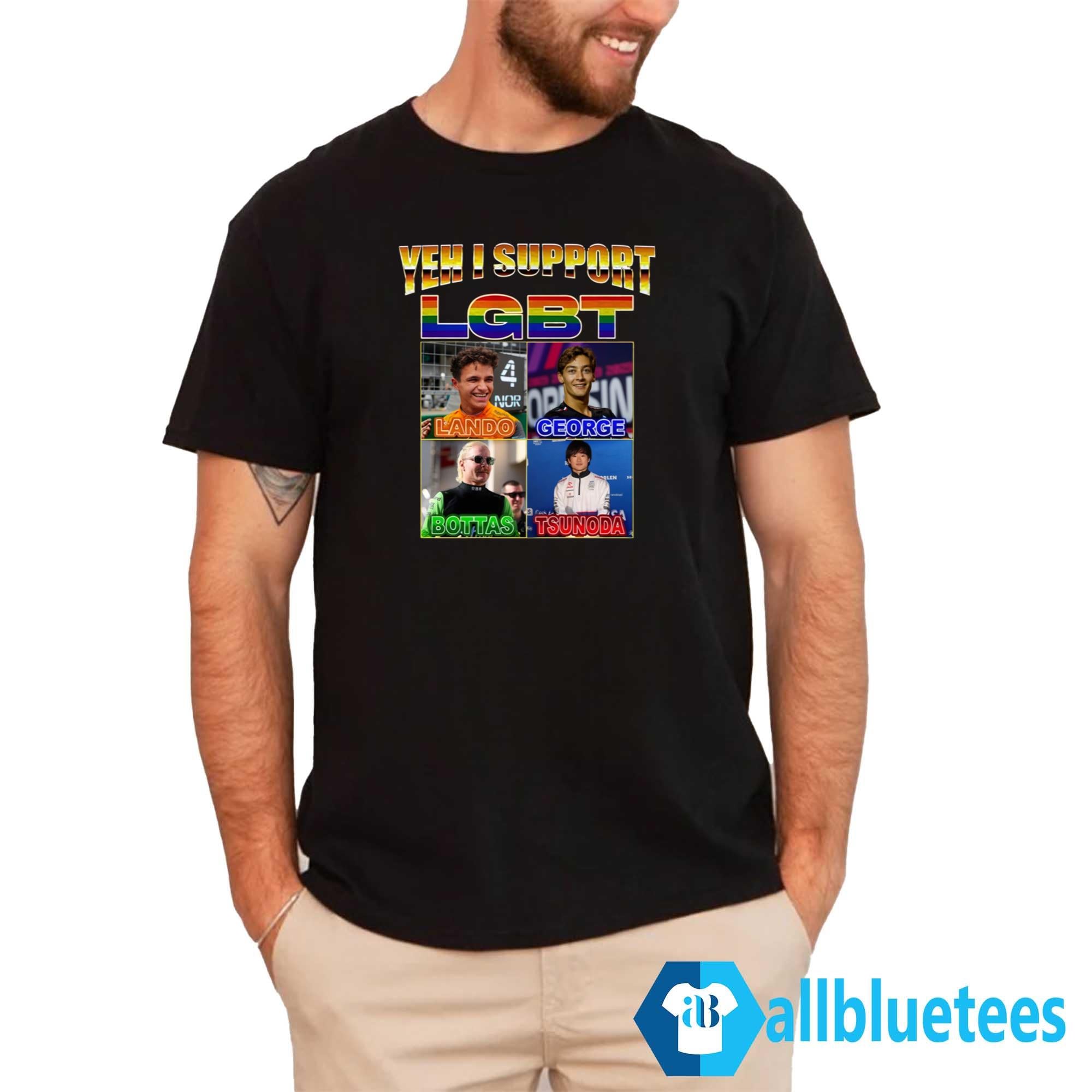 Yeh I Support LGBT Lando George Bottas Tsunoda Shirt