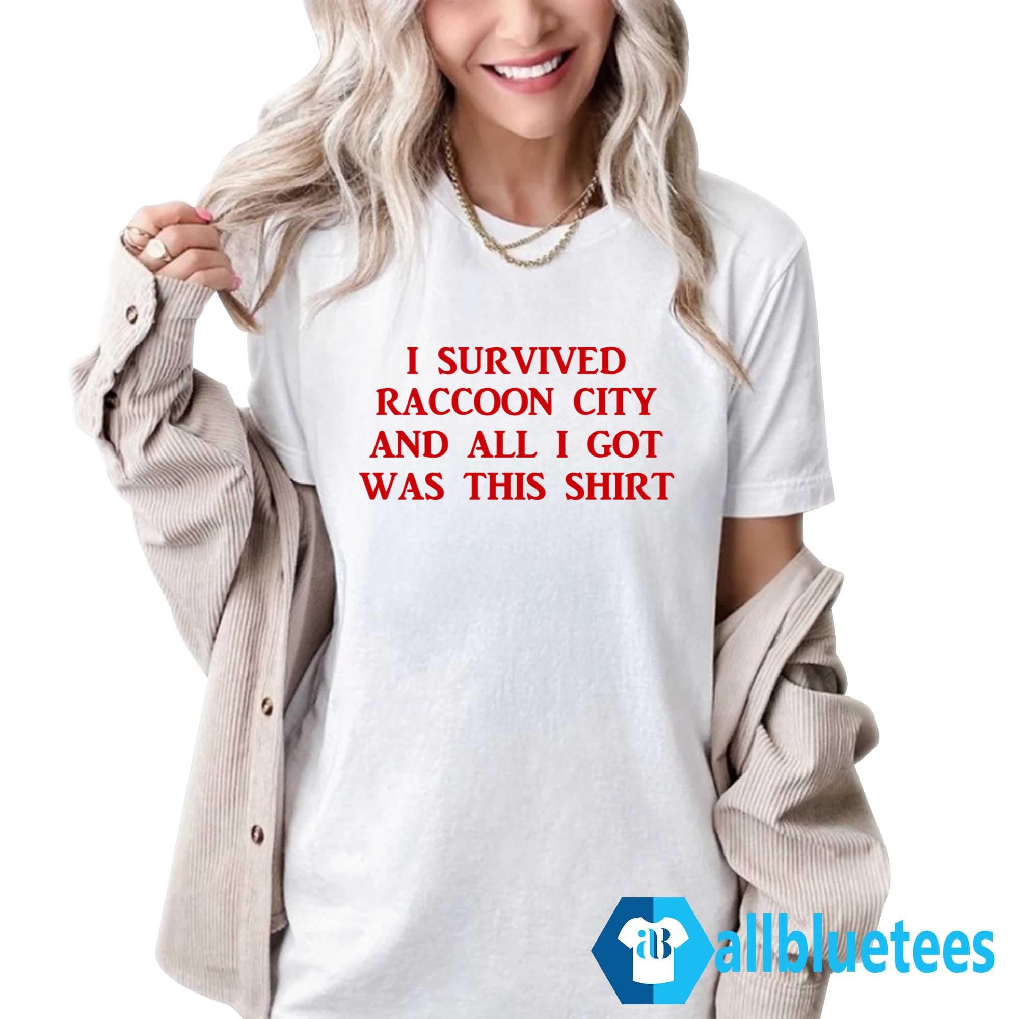 I Survived Raccoon City And All I Got This Shirt