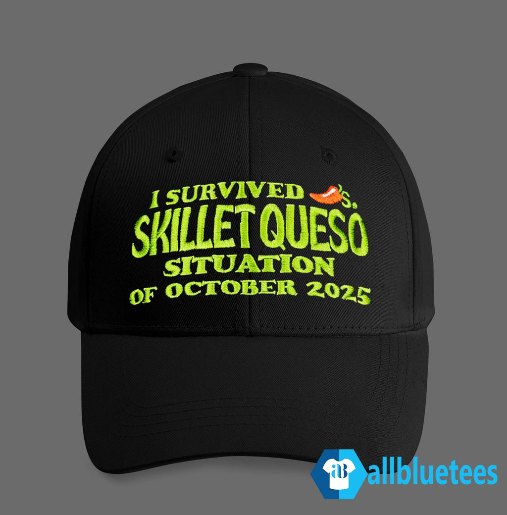 I Survived Skillet Queso Situation Of October 2025 Hat