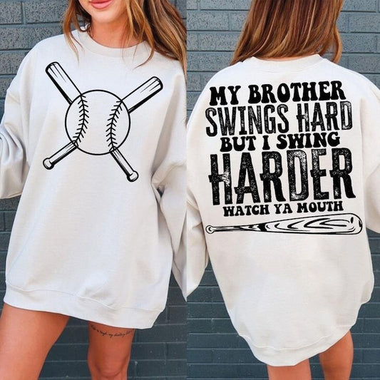 I Swing Harder , My Daughter Son Swings Hard But I Swing Harder Watch Ya Mouth , Baseball Softball