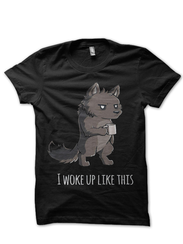 I Woke Up Like This Black Half Sleeve T-Shirt Hoodie, Sweatshirt | CoreVibeTees.com