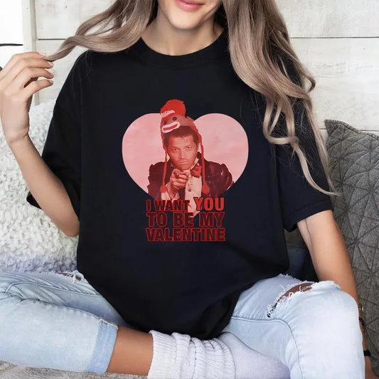 I Want You To Be My Valentine T Shirt, Castiel Supernatural T Shirtt, Gift For Woman and Man Unisex T-Shirt
