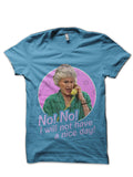 I Will Not Have a Nice Day! Dorothy Zbornak No Light Blue T-Shirt Hoodie, Sweatshirt | CoreVibeTees.com