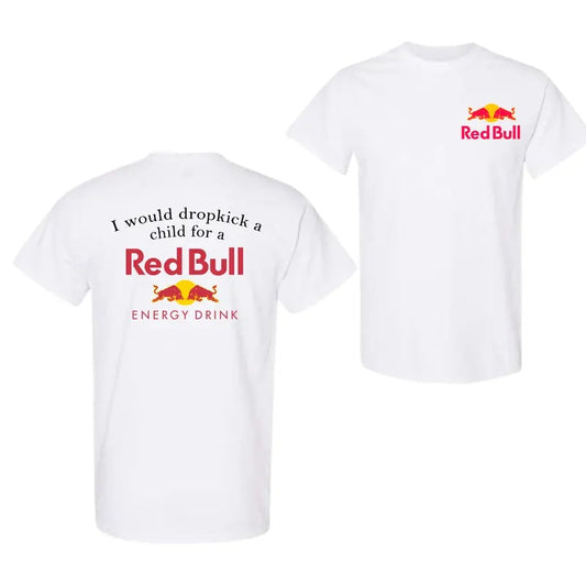 I Would Dropkick A Child For A Red Bull Shirt, Hoodie For Men, Sweatshirt For Women Menswear Sweaters, Trendy Shirt