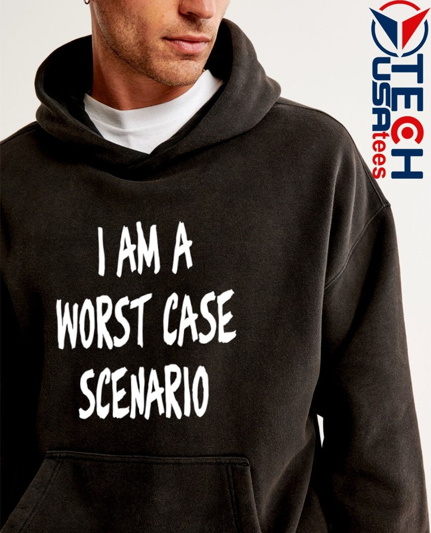 I am a worst case scenario shirt