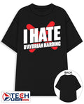 I hate D’Aydrian harding shirt