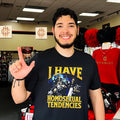 I have homosexual tendencies hard skeleton shirt
