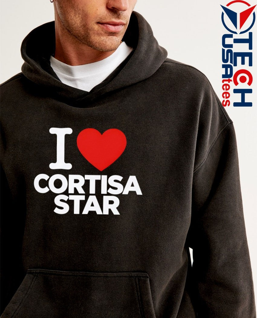 I love Cortisa Star shirt