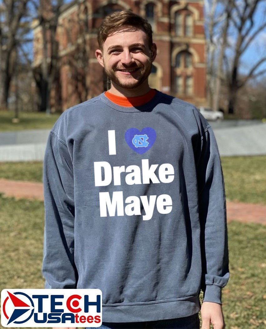 I love Drake Maye UNC Football shirt