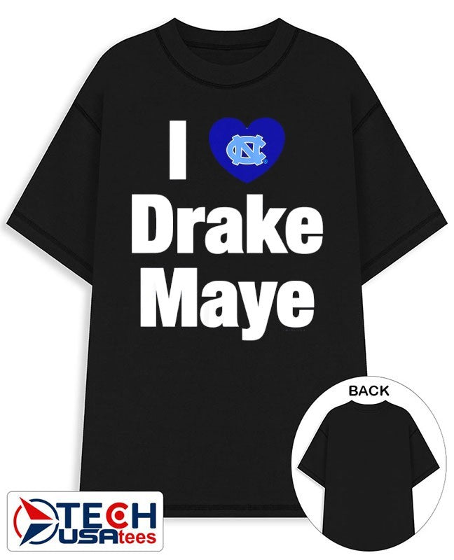 I love Drake Maye UNC Football shirt