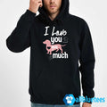 I Love You This Much Hoodie