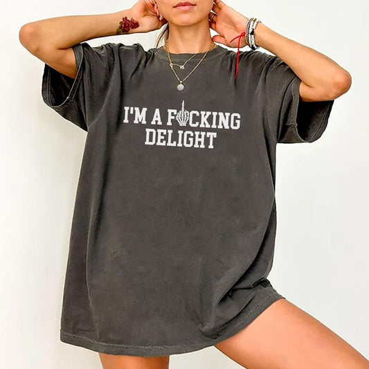 I'm A Delight Shirt, I'm A Freaking Delight Tee, Funny Saying Tee, Delightful Comfy Fabric Oversized Graphic Tee, Womenswear