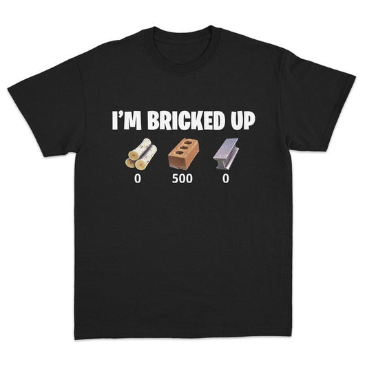 I'm Bricked Up Graphic Tee, Bold Statement Shirt, Trendy Casual Wear.