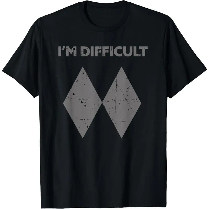 I'm Difficult Funny Double Black Diamonds Ski Snowboard Gift T-Shirt made in USA