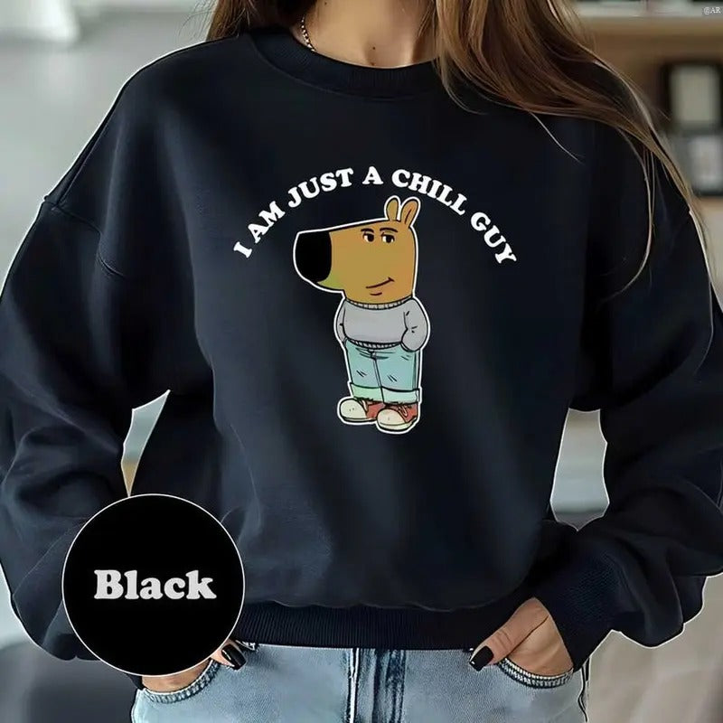 I'm Just A Chill Guy Sweatshirt, Chill Guy Trendy Meme Gift, Retro Crewneck, Gift For Lovers, Cotton, Trendy Womenswear Top