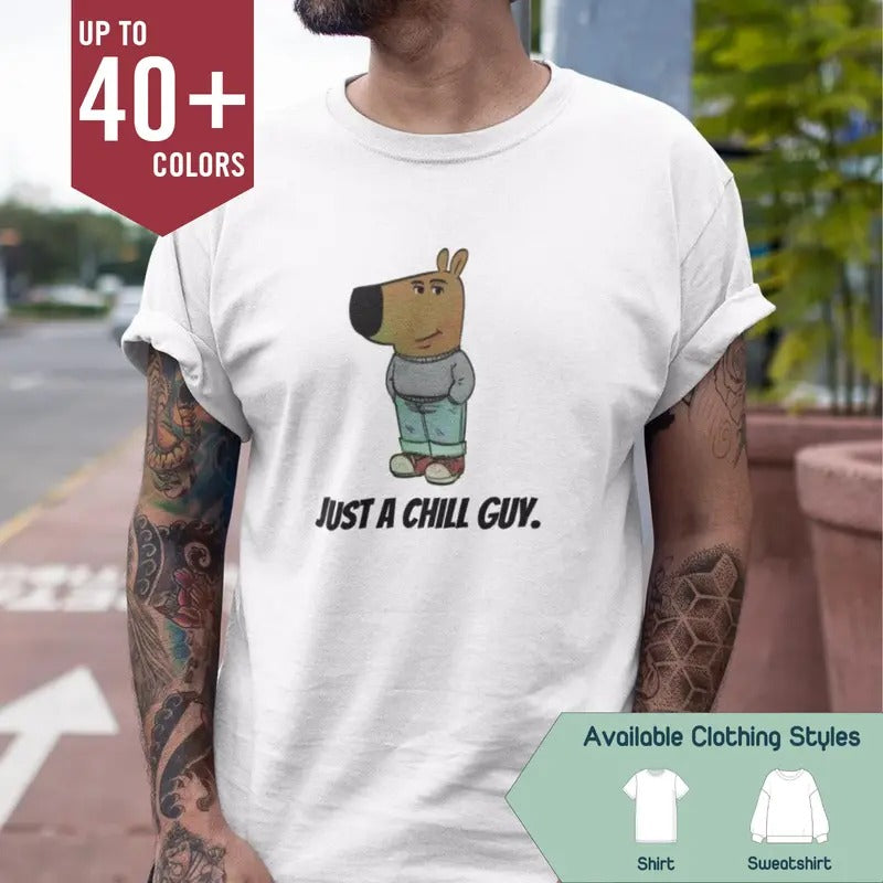 I'm Just A Chill Guy T-Shirt - Meme Shirt, Viral Dog Cartoon Design, Funny Boyfriend Gift, Chill Guy Meme Tee for Him, Gift for Best Friend, Gift for Him & Her - Trending, Crew Neck, Top