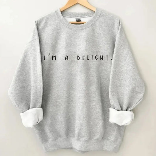 I'm a Delight Sweatshirt, Sweatshirts for Women, I'm a Delight Shirt, Women's Sweatshirts, I am a Delight Sweatshirts for Women Trendy