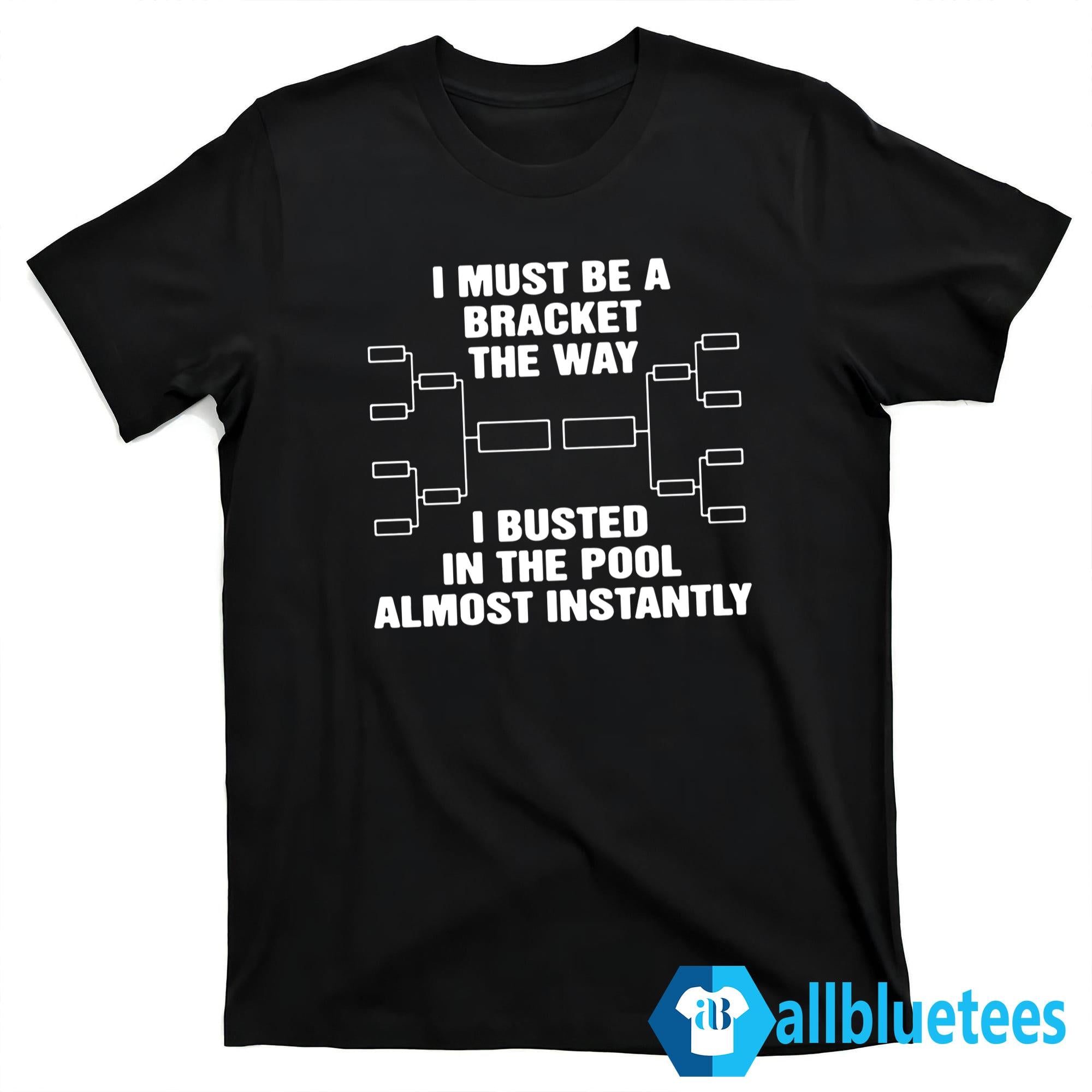 I Must Be A Bracket The Way Shirt