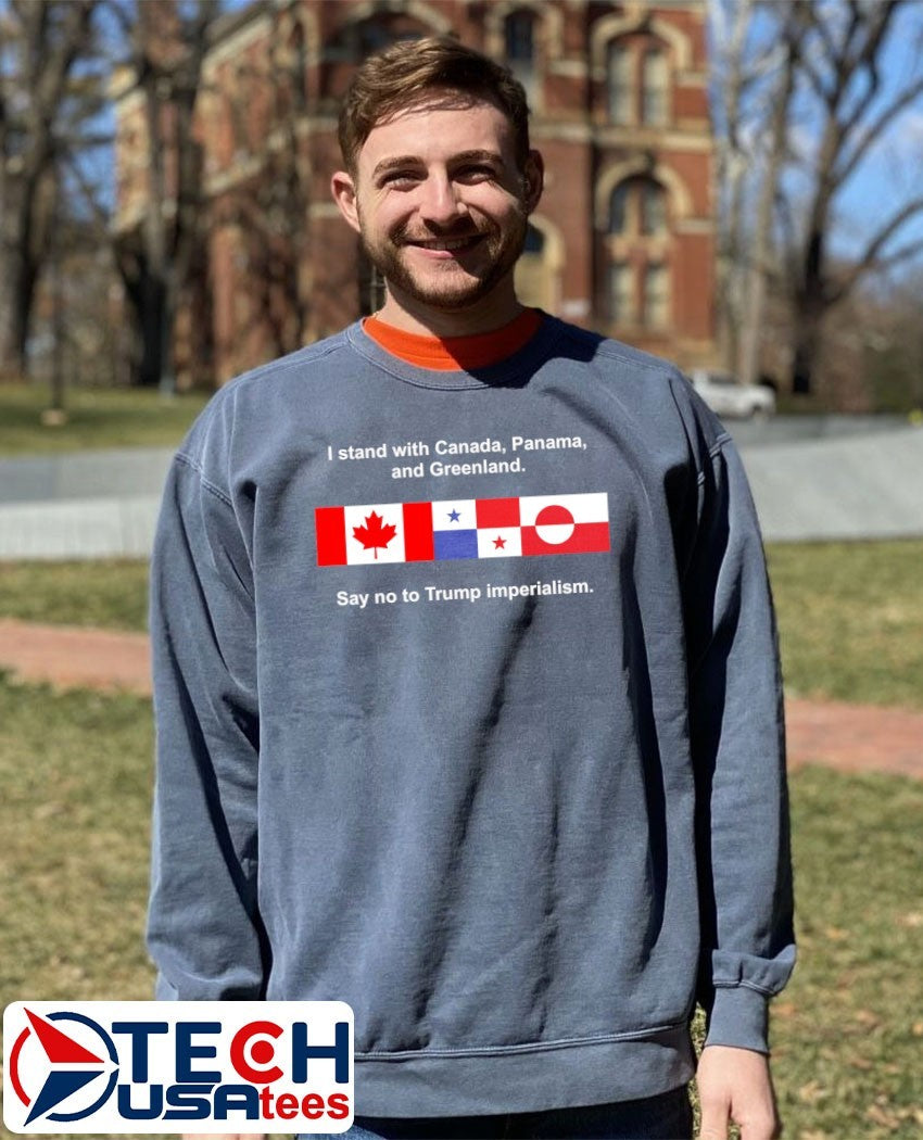 I stand with Canada Panama and Greenland say no to Trump imperialism shirt