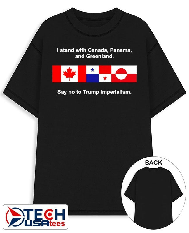 I stand with Canada Panama and Greenland say no to Trump imperialism shirt