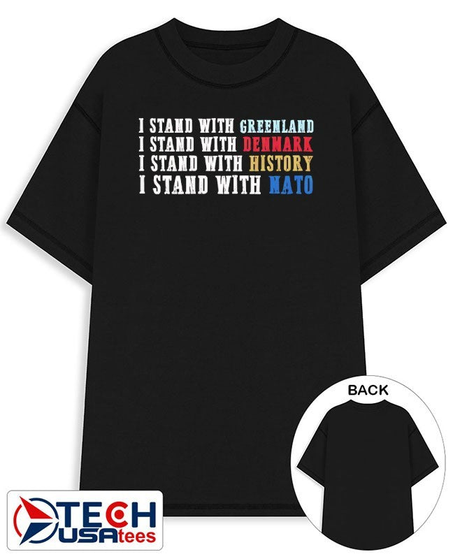 I stand with Greenland I stand with Denmark I stand with History I stand with Nato shirt