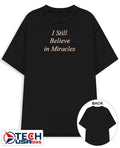 I still believe in Miracles shirt