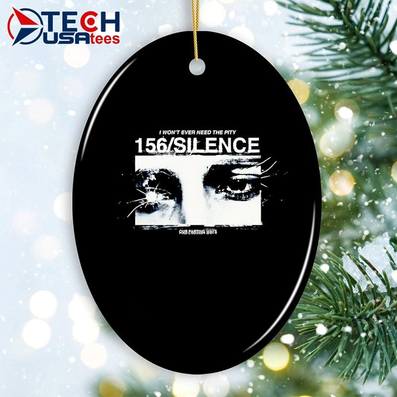I won’t ever need the pity 156 silence eye shirt