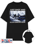 ICE just shot and killed someone again shirt