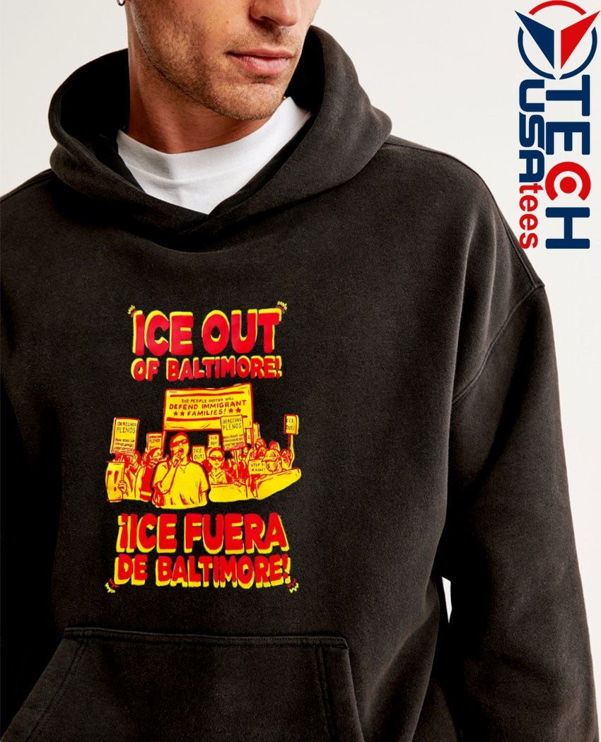 ICE out of Baltimore ICE fuera de Baltimore shirt