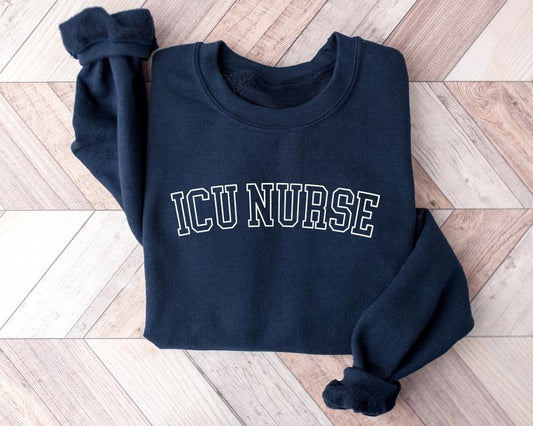 ICU Nurse Sweatshirt, Gifts for Intensive Care Unit Nurse, Unisex Crewneck Trendy ICU Sweater, Nursing School Gift, For Work ICU Nurse Shirt