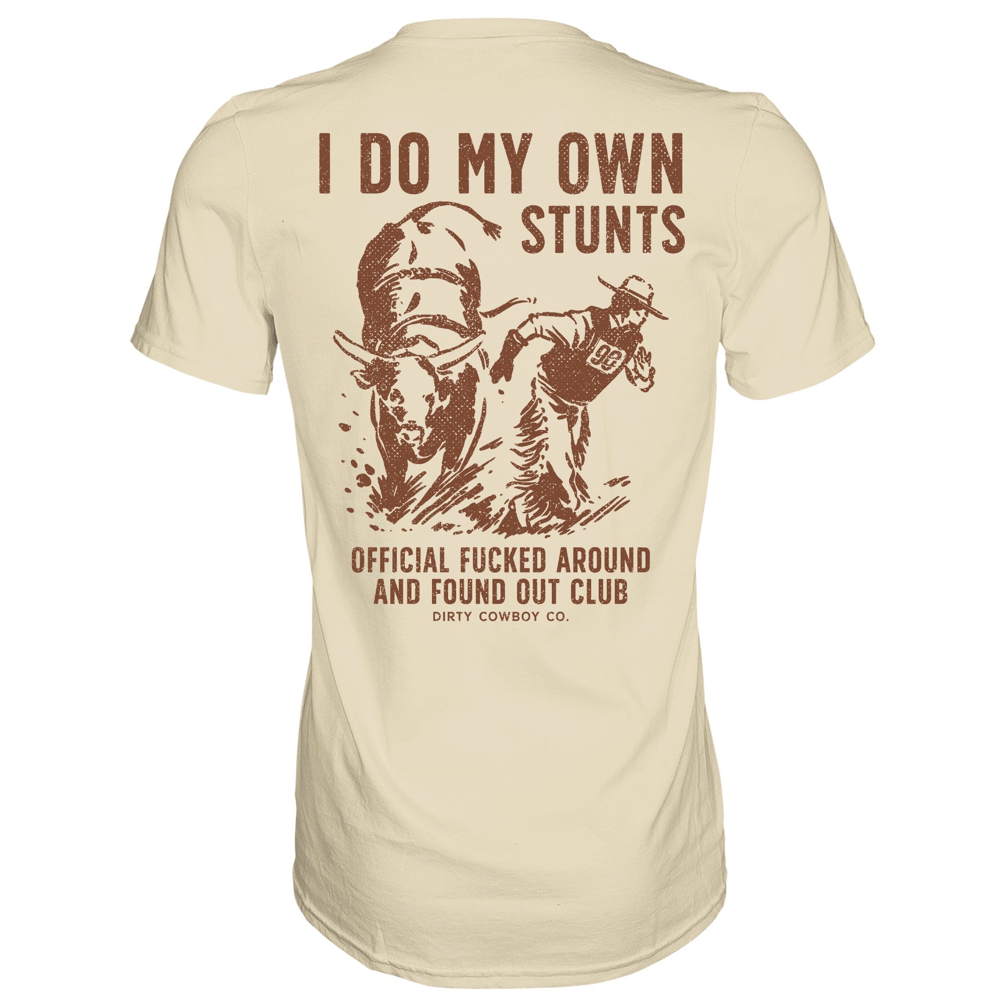 I Do My Own Stunts | Official F*cked Around Found Out Club Men's T-Shirt | DRTYCWBY Hoodie, Sweatshirt (Image 1)