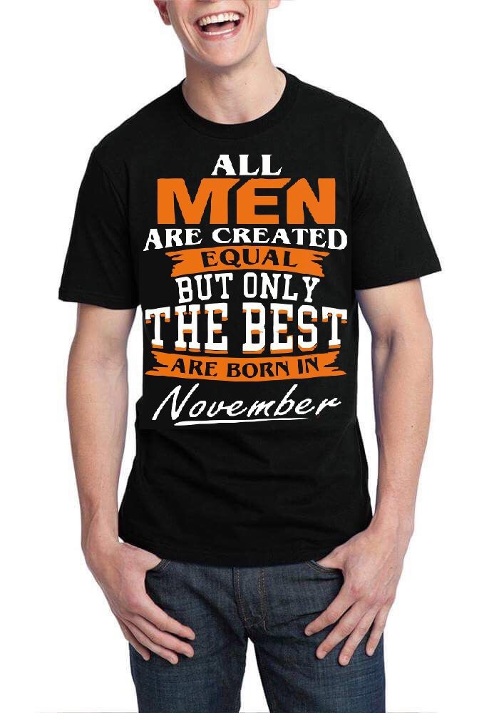 All Men Are Equal But Only The Best Are Born In November Black T-Shirt Hoodie, Sweatshirt | CoreVibeTees.com