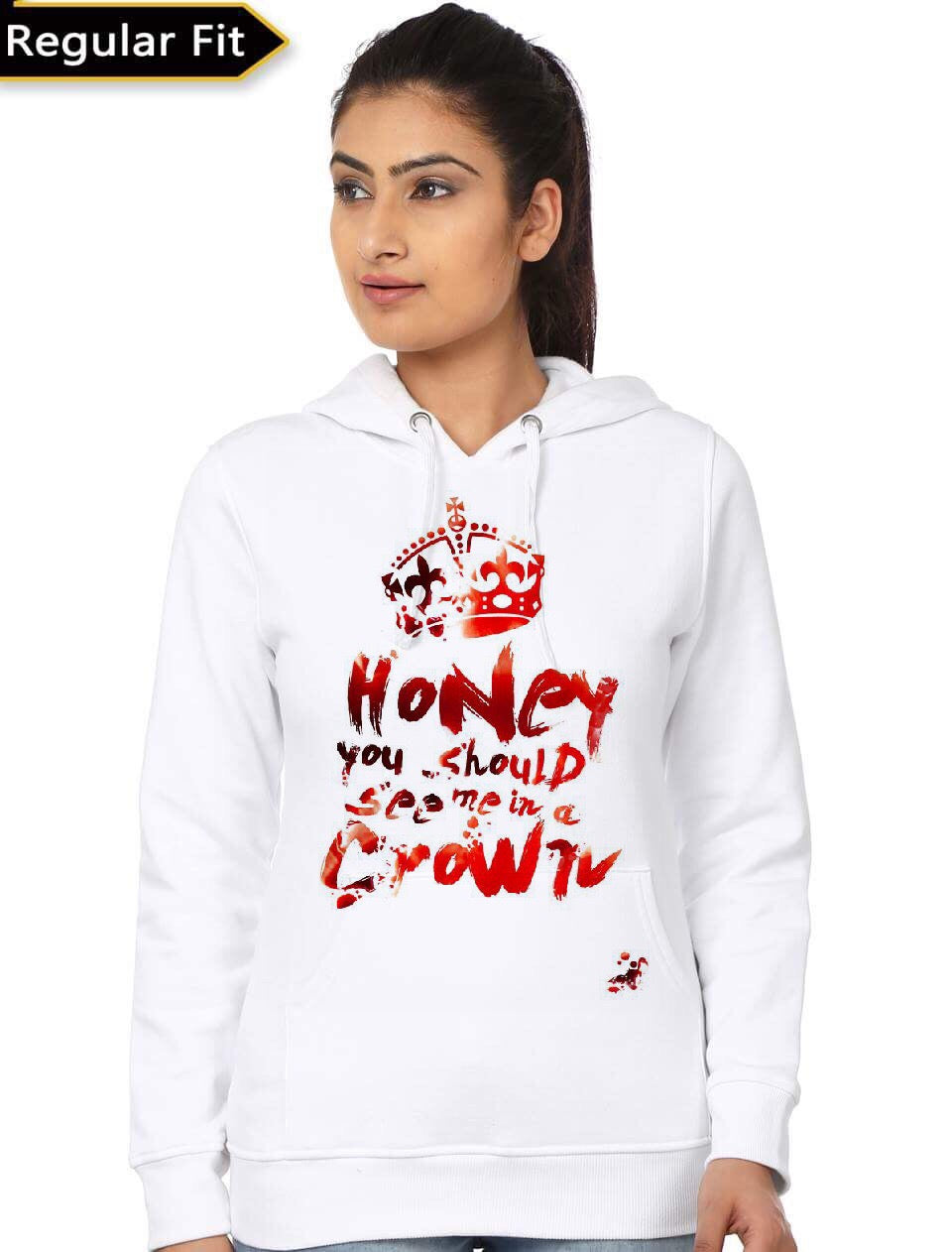 Honey You Should See Me In A Crown White Girlâ€™s Hoodie T-Shirts, Sweatshirt | CoreVibeTees.com