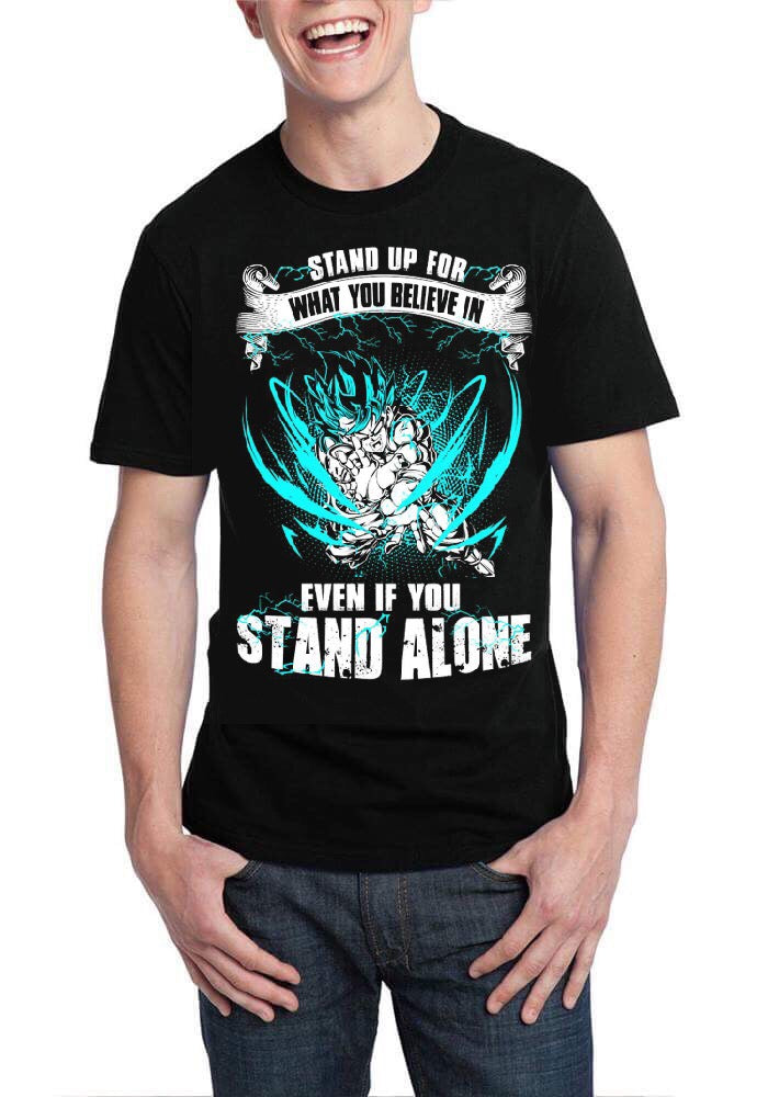 Stand Up For What You Believe In Even If You Stand Alone Black T-Shirt Hoodie, Sweatshirt | CoreVibeTees.com