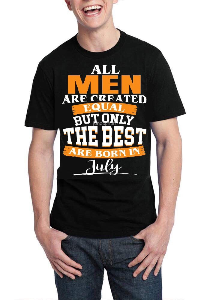 All Men Are Created Equal But Only The Best Are Born In July Black T-Shirt Hoodie, Sweatshirt | CoreVibeTees.com