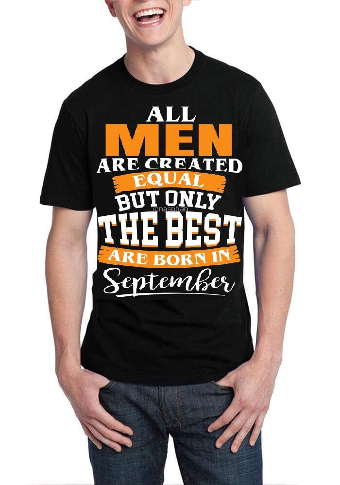 All Men Are Created Equal But Only The Best Are Born In September Black T-Shirt Hoodie, Sweatshirt | CoreVibeTees.com