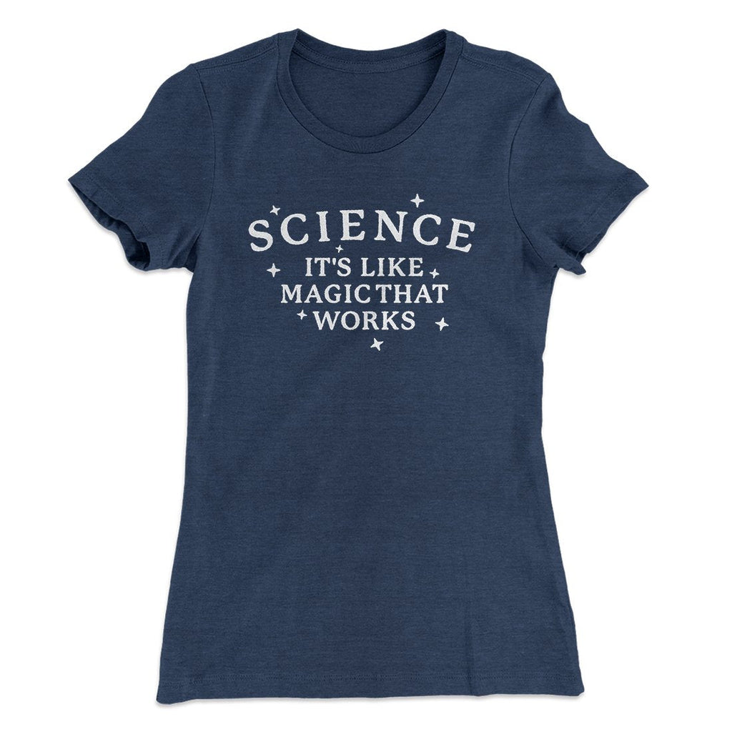 Science: It's Like Magic That Works Women's T-Shirt Hoodie, Sweatshirt | CoreVibeTees.com (Image 3)
